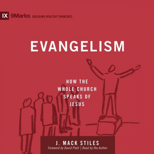 J. Mack Stiles - Evangelism