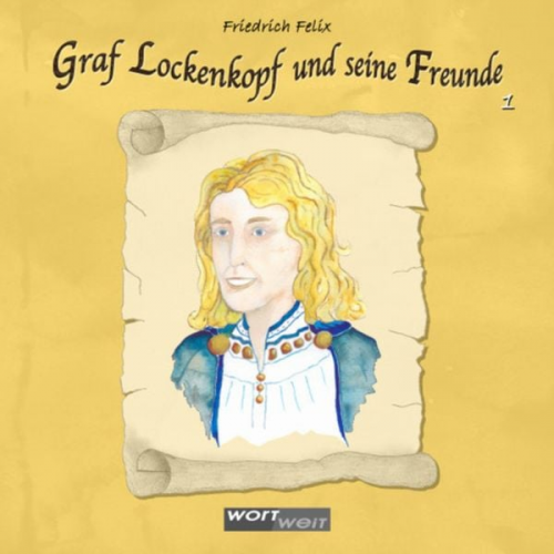 Friedrich Felix - Graf Lockenkopf und seine Freunde