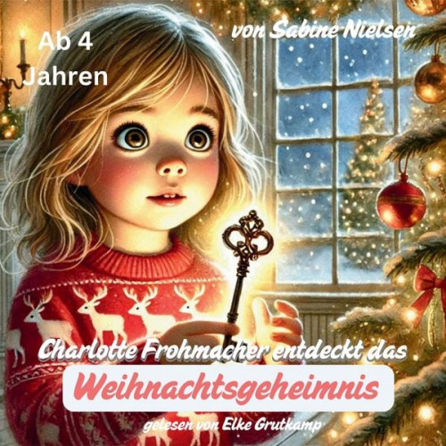 Sabine Nielsen - Charlotte Frohmacher entdeckt das Weihnachtsgeheimnis