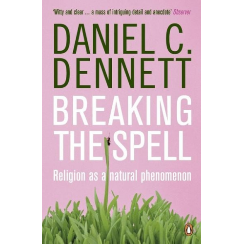 Daniel C. Dennett - Breaking the Spell