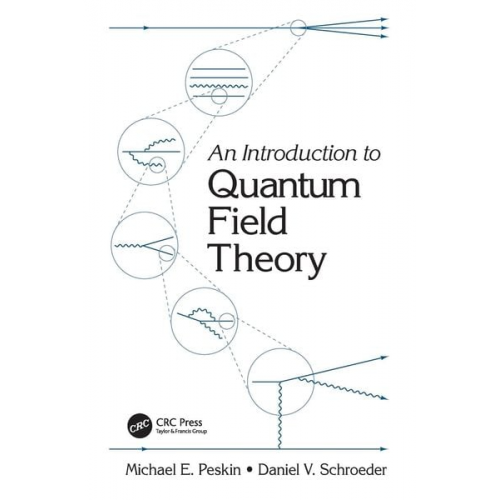 Michael E. Peskin Daniel V. Schroeder - An Introduction To Quantum Field Theory