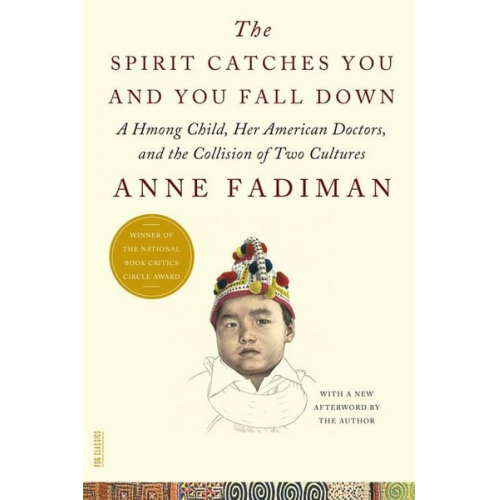 Anne Fadiman - The Spirit Catches You and You Fall Down