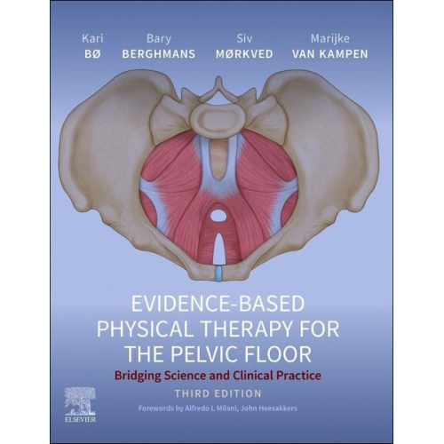 Kari Bø Bary Berghmans Siv Mørkved Marijke Van Kampen - Evidence-Based Physical Therapy for the Pelvic Floor