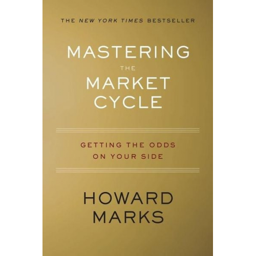 Howard Marks - Mastering the Market Cycle