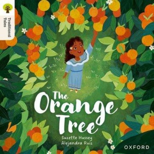 Suzette Hussey - Oxford Reading Tree Traditional Tales: Level 8: The Orange Tree