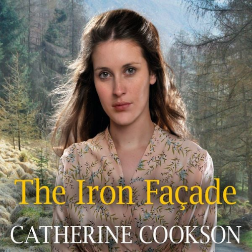 Catherine Cookson - The Iron Façade