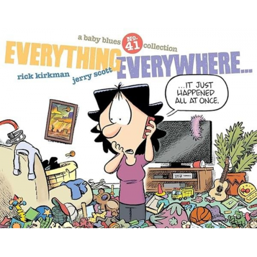 Rick Kirkman Jerry Scott - Everything Everywhere...