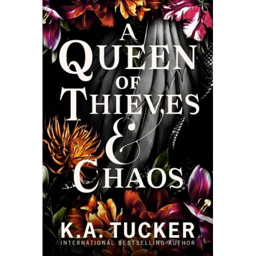 K. A. Tucker - A Queen of Thieves and Chaos