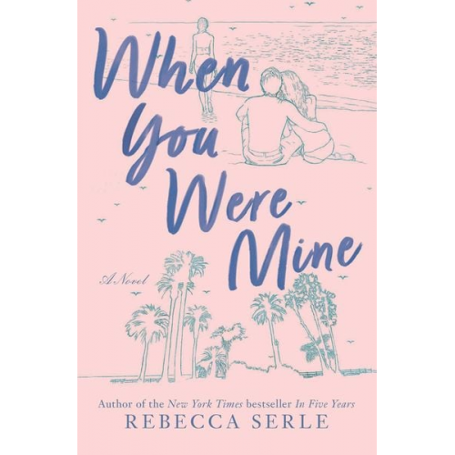 Rebecca Serle - When You Were Mine