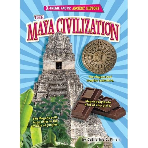 Catherine C. Finan - The Maya Civilization