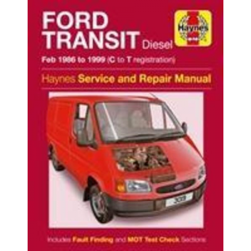 Haynes Publishing - Haynes Publishing: Ford Transit Diesel (86 - 99) C to T