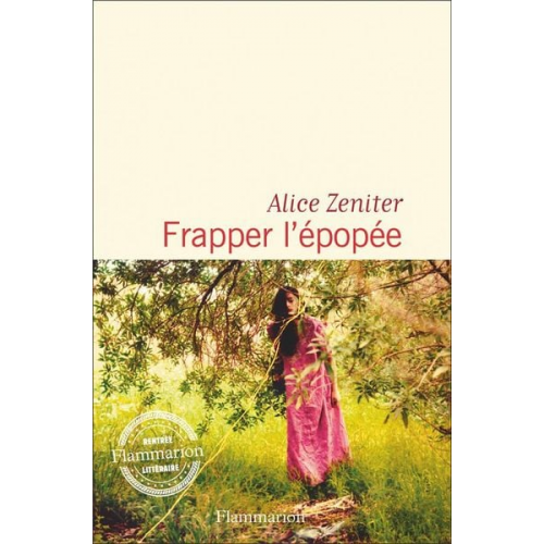 Alice Zeniter - Frapper l'épopée