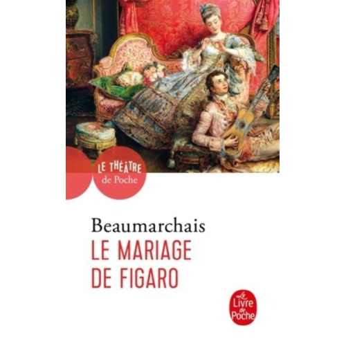 Beaumarchais - Le Mariage de Figaro