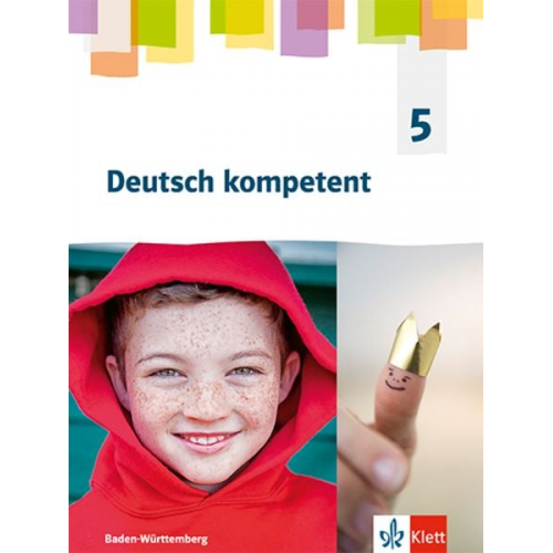 Deutsch kompetent 5. Schulbuch mit Medien Klasse 5. Ausgabe für Baden Württemberg