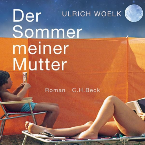 Ulrich Woelk - Der Sommer meiner Mutter