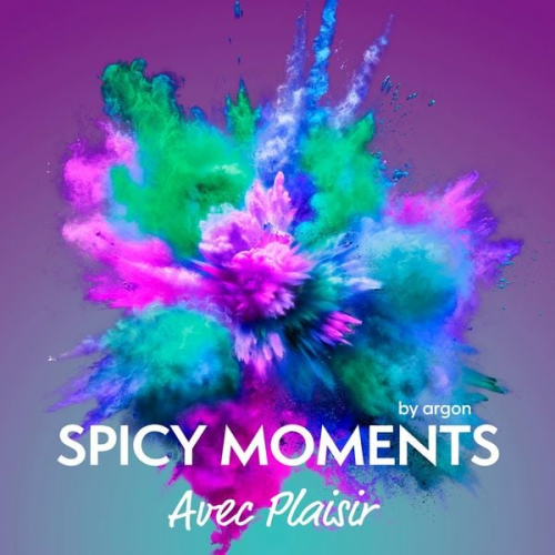 Spicy moments by argon - Avec Plaisir - Erotische Geschichte