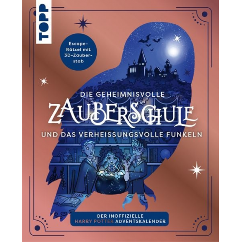 Joel Müseler Antonia Flechsig - Die geheimnisvolle Zauberschule und das verheißungsvolle Funkeln: Der inoffizielle Harry Potter-Adventskalender