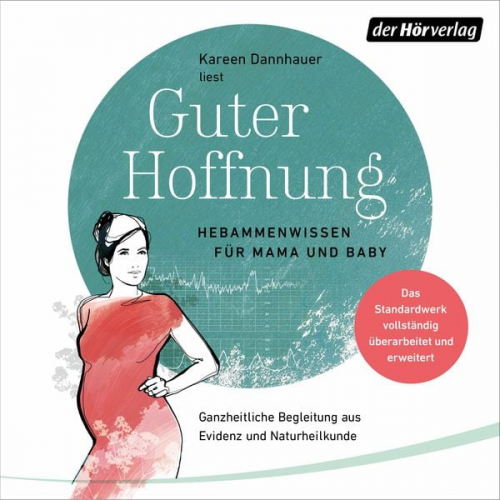 Kareen Dannhauer - Guter Hoffnung - Hebammenwissen für Mama und Baby