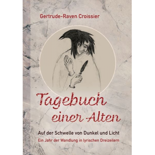 Gertrude R. Croissier - Tagebuch einer Alten – Auf der Schwelle von Dunkel und Licht