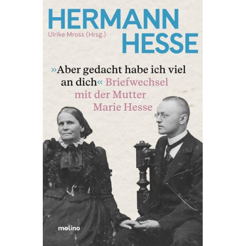 Hermann Hesse Marie Hesse - Aber gedacht habe ich viel an dich