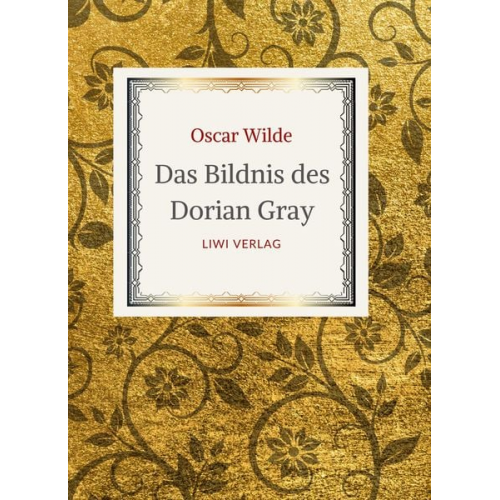 Oscar Wilde - Oscar Wilde: Das Bildnis des Dorian Gray. Vollständige Neuausgabe der Übersetzung von Alfred Wechsler