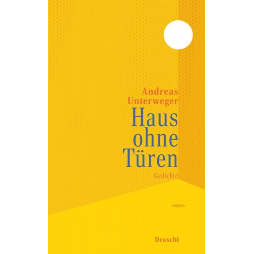 Andreas Unterweger - Haus ohne Türen