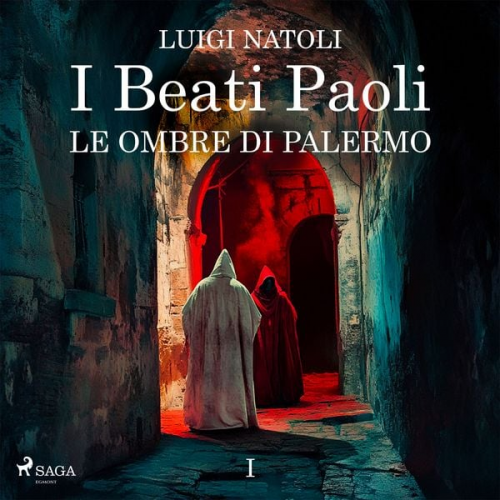 Luigi Natoli - I Beati Paoli I. Le ombre di Palermo