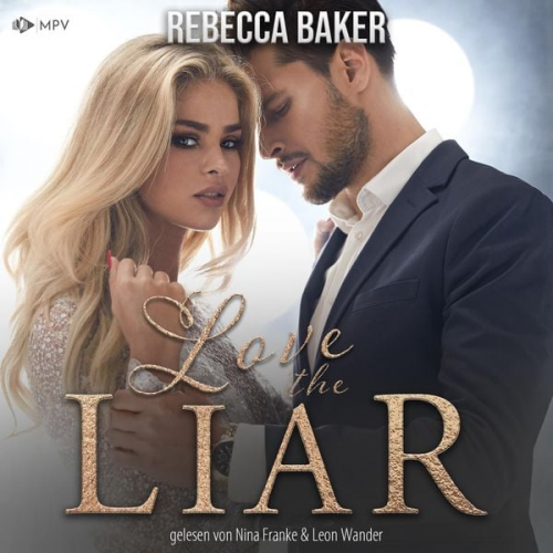 Rebecca Baker - Love the Liar: Verbotenes Knistern mit dem Milliardär