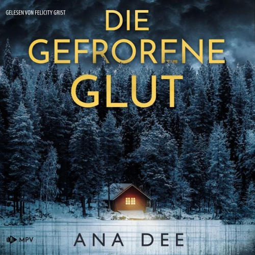 Ana Dee - Die gefrorene Glut: Schweden-Krimi