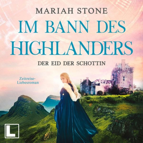 Mariah Stone - Der Eid der Schottin