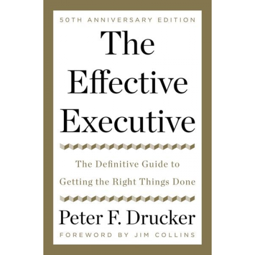 Peter F. Drucker - The Effective Executive