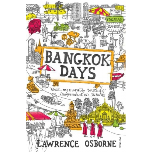 Lawrence Osborne - Bangkok Days