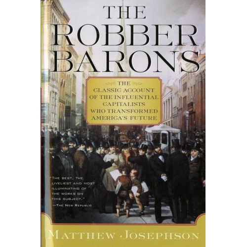 Matthew Josephson - The Robber Barons