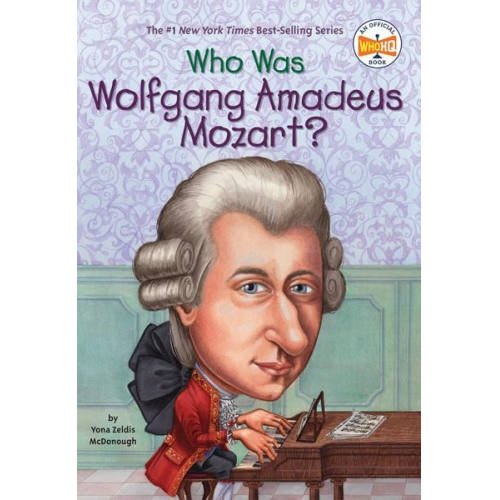 Yona Zeldis McDonough Who Hq - Who Was Wolfgang Amadeus Mozart?