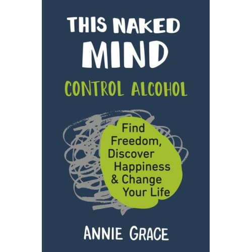 Annie Grace - This Naked Mind