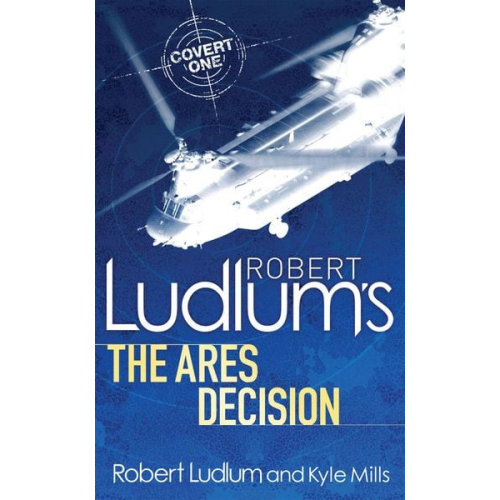 Kyle Mills Robert Ludlum - Robert Ludlum's The Ares Decision