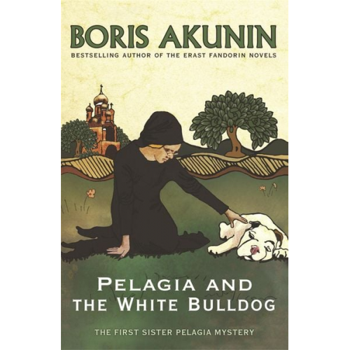 Boris Akunin - Pelagia and the White Bulldog