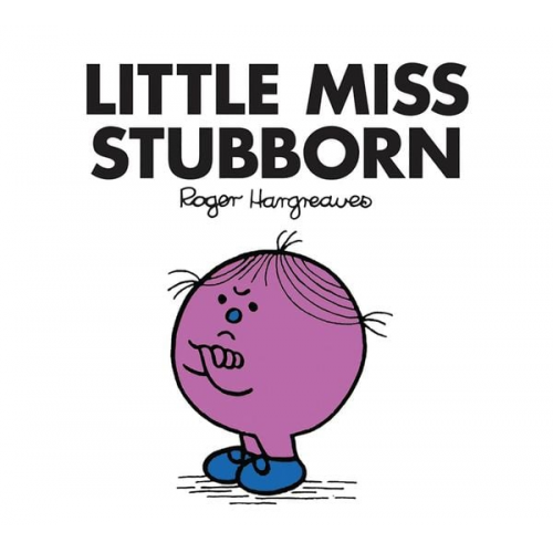 Roger Hargreaves - Hargreaves, R: Little Miss Stubborn