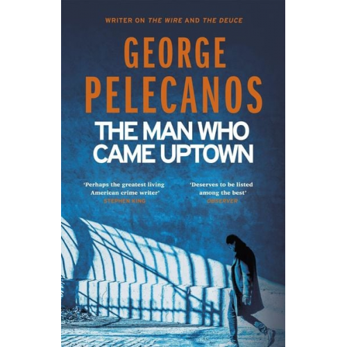 George Pelecanos - The Man Who Came Uptown