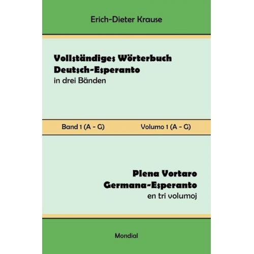 Erich-Dieter Krause - Vollständiges Wörterbuch Deutsch-Esperanto in drei Bänden. Band 1 (A-G)