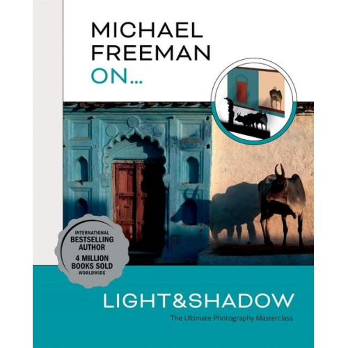 Michael Freeman - Michael Freeman On... Light & Shadow