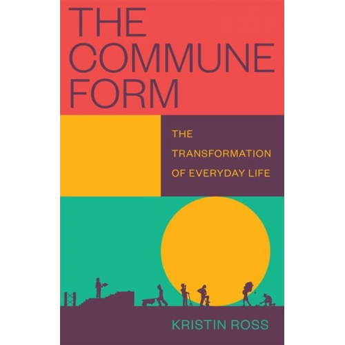 Kristin Ross - The Commune Form