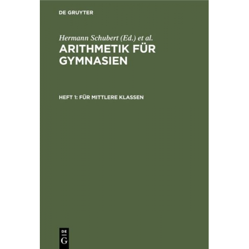 Arithmetik für Gymnasien / Für mittlere Klassen