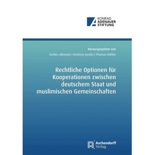 Rechtliche Optionen für Kooperationsbeziehungen zwischen deutschem Staat und muslimischen Gemeinschaften