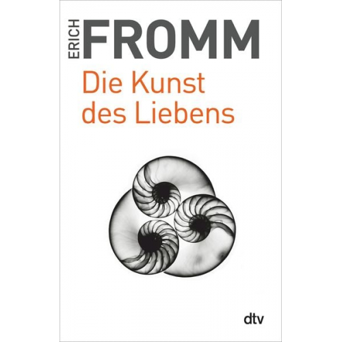 Erich Fromm - Die Kunst des Liebens