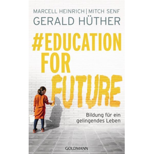 Gerald Hüther Marcell Heinrich Mitch Senf - #Education For Future