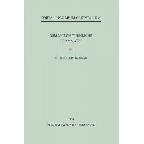 Hans Joachim Kissling - Osmanisch-Türkische Grammatik