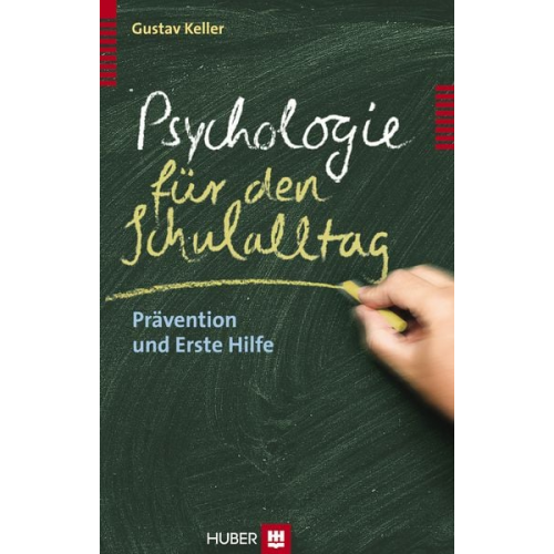 Gustav Keller - Psychologie für den Schulalltag