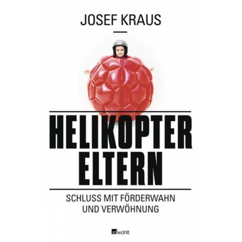 Josef Kraus - Helikopter-Eltern