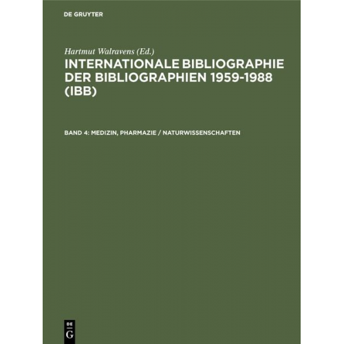 Hartmut Walravens - Internationale Bibliographie der Bibliographien 1959-1988 (IBB) / Medizin, Pharmazie / Naturwissenschaften